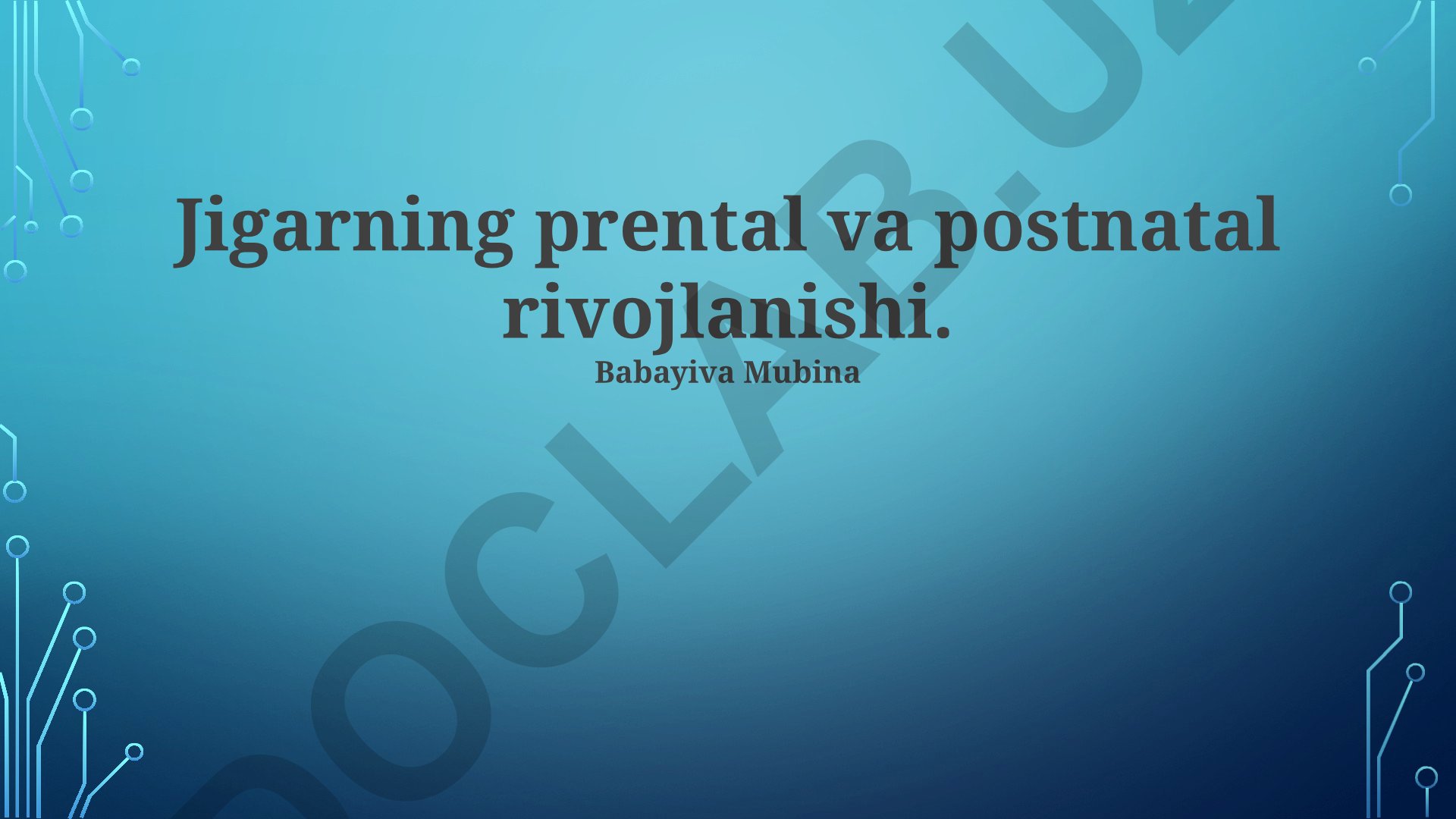 Jigarning prental va postnatal rivojlanishi
