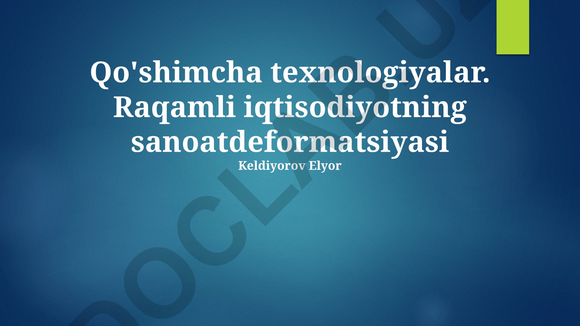 Raqamli iqtisodiyotning sanoatni qayta qurishidagi qo'shimcha texnologiyalar