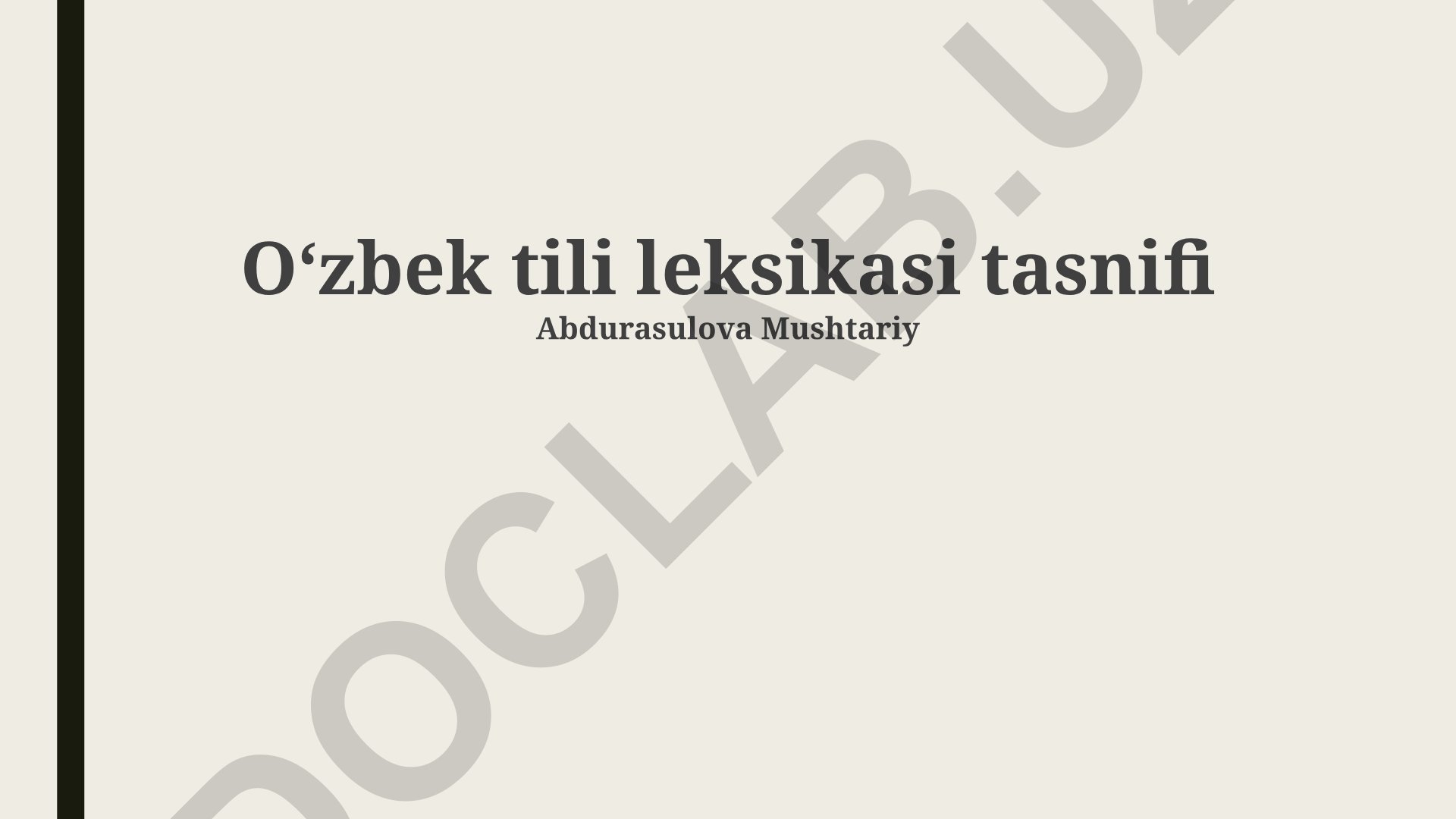 Oʻzbek tili leksikasi tasnifi va xususiyatlari