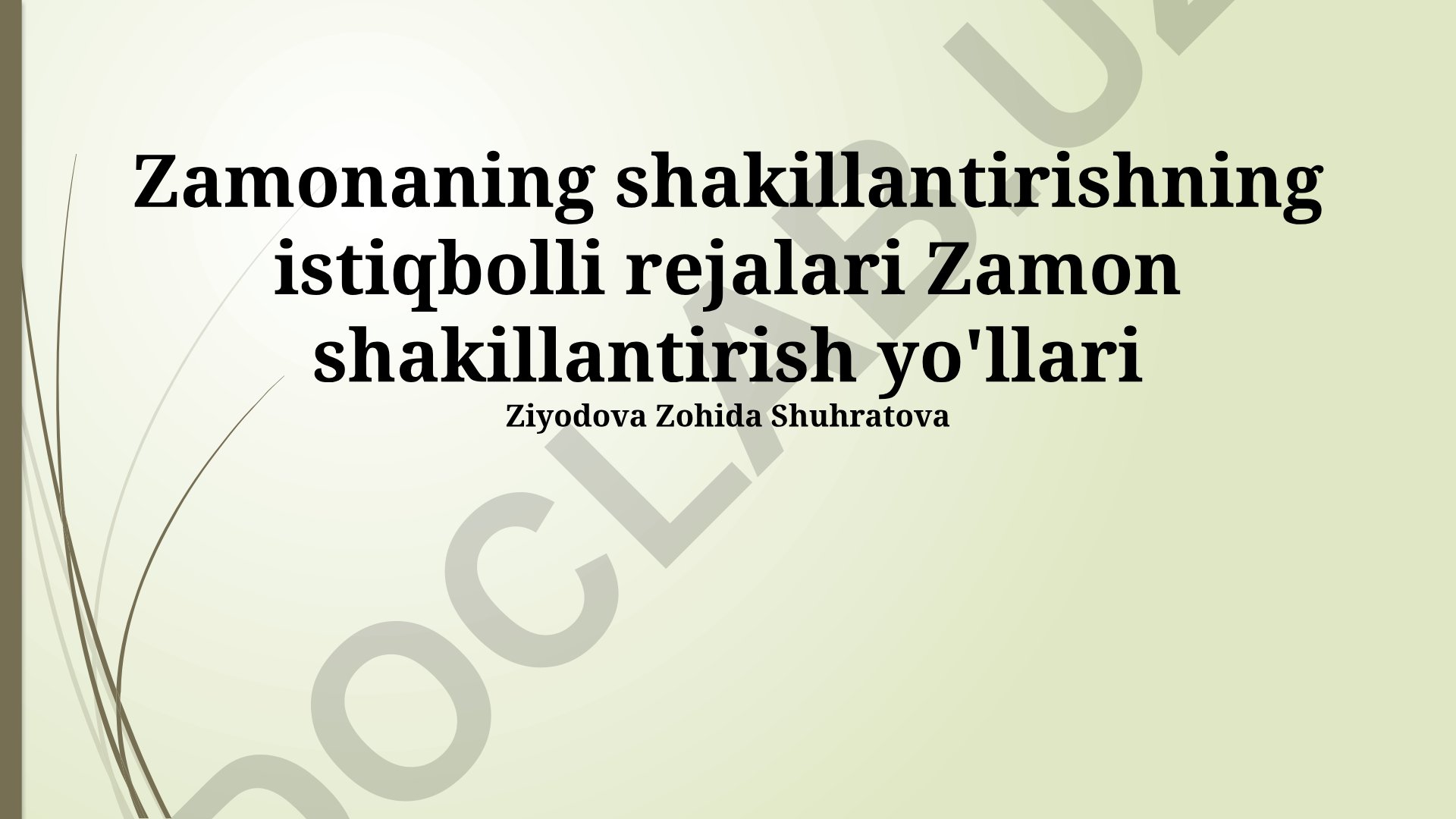 Zamon shakllantirish yo'llari va istiqbolli rejalar