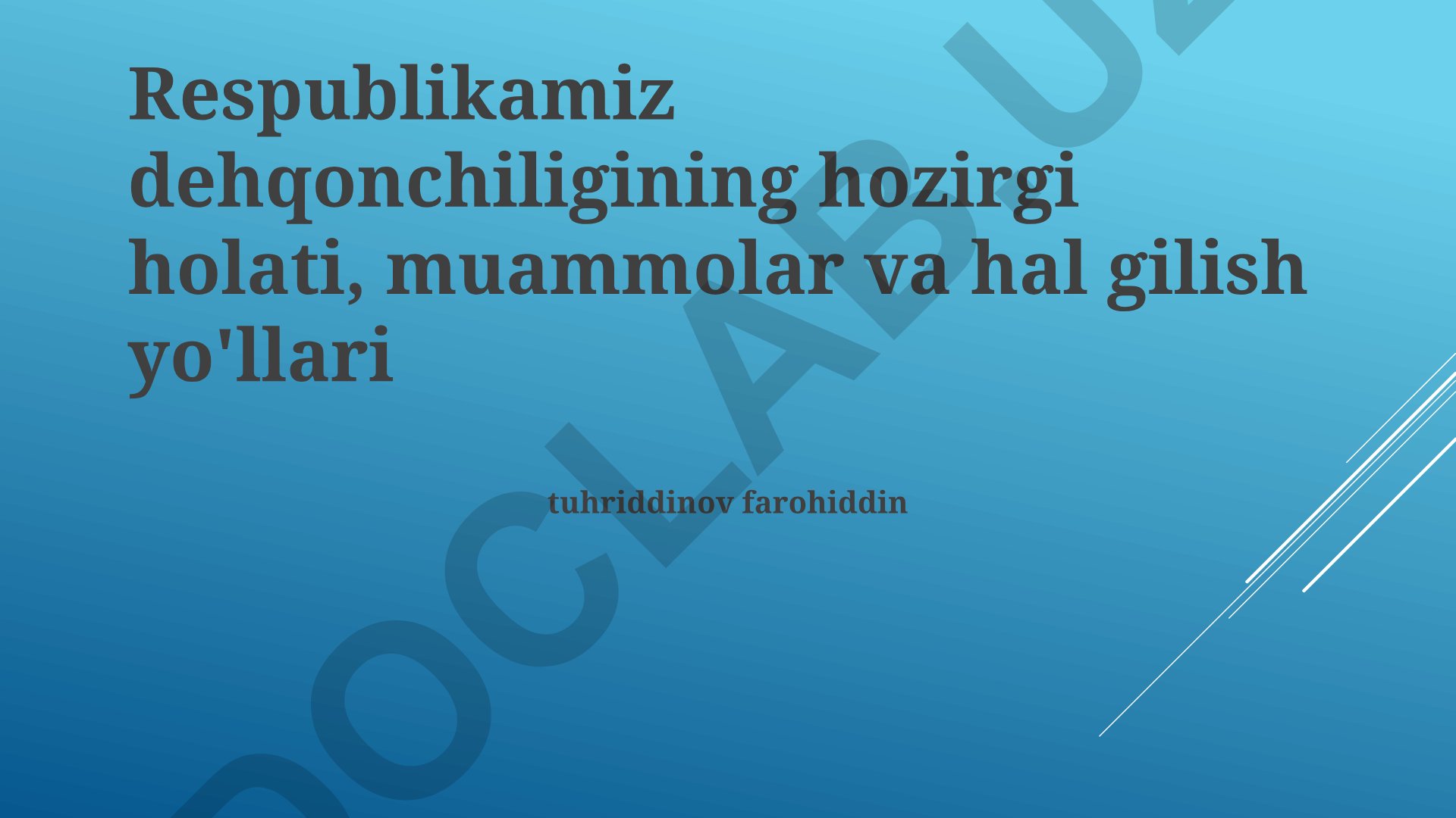O'zbekiston qishloq xo'jaligining hozirgi holati, muammolari va yechimlari