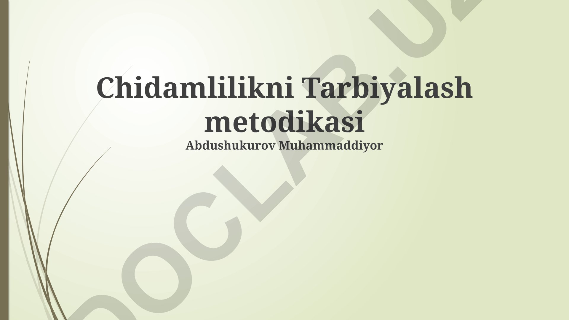 Chidamlilikni Tarbiyalash metodikasi