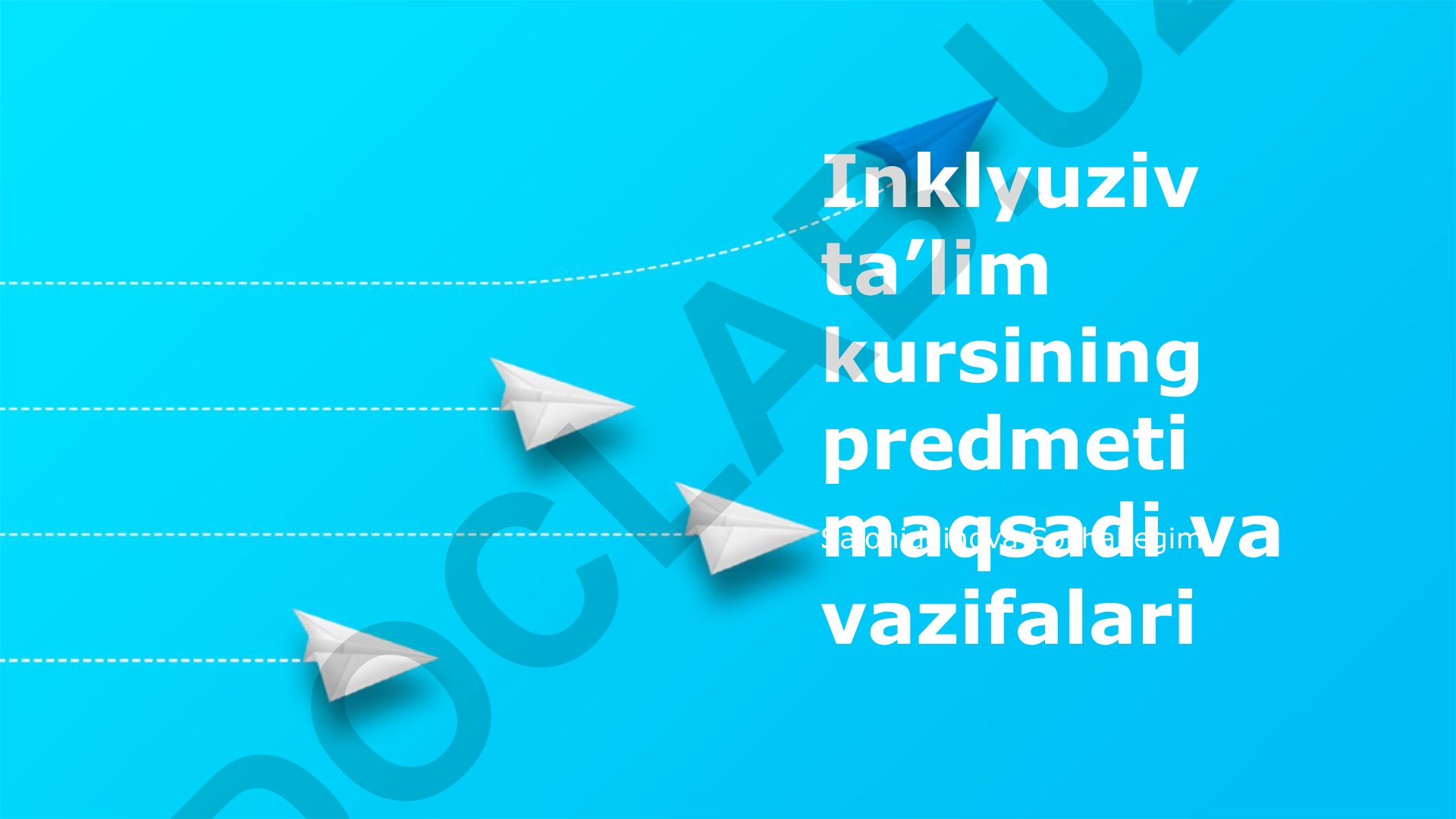 Inklyuziv ta’lim kursining predmeti, maqsadi va vazifalari