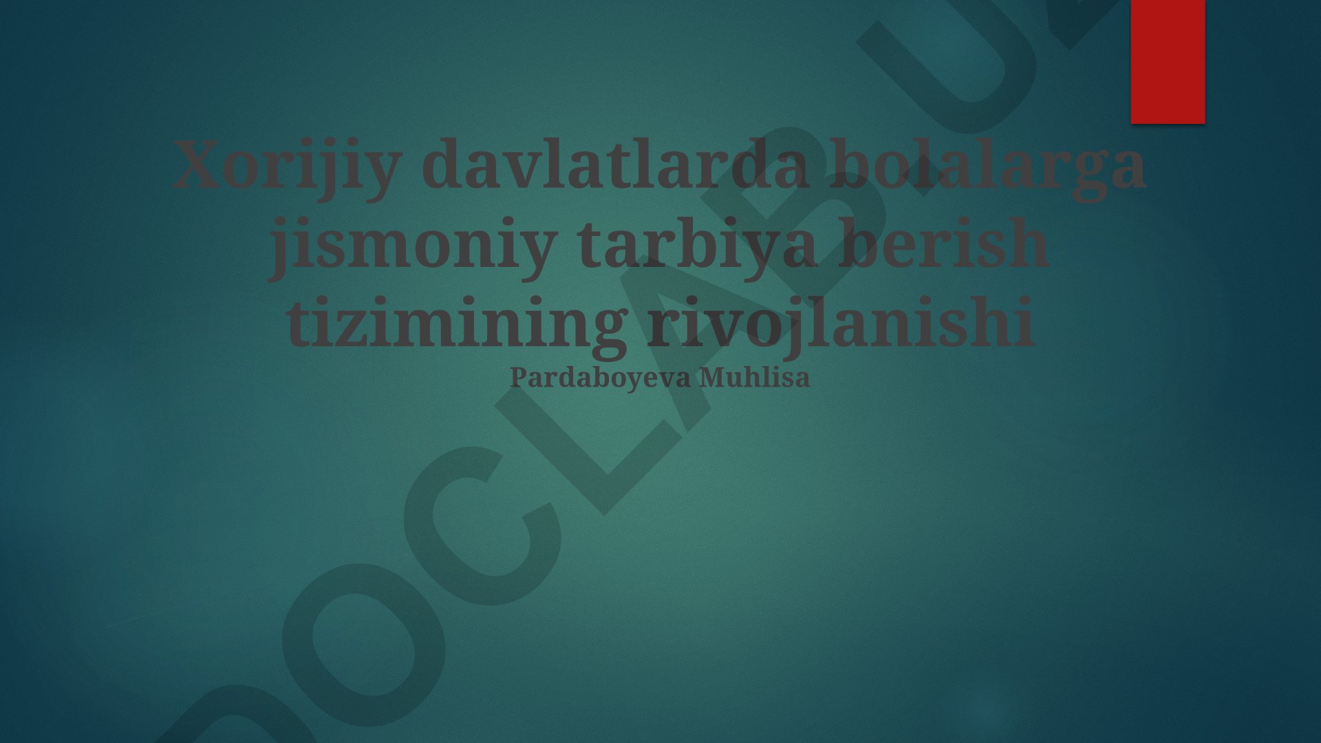 Xorijiy davlatlarda bolalarga jismoniy tarbiya berish tizimining rivojlanishi