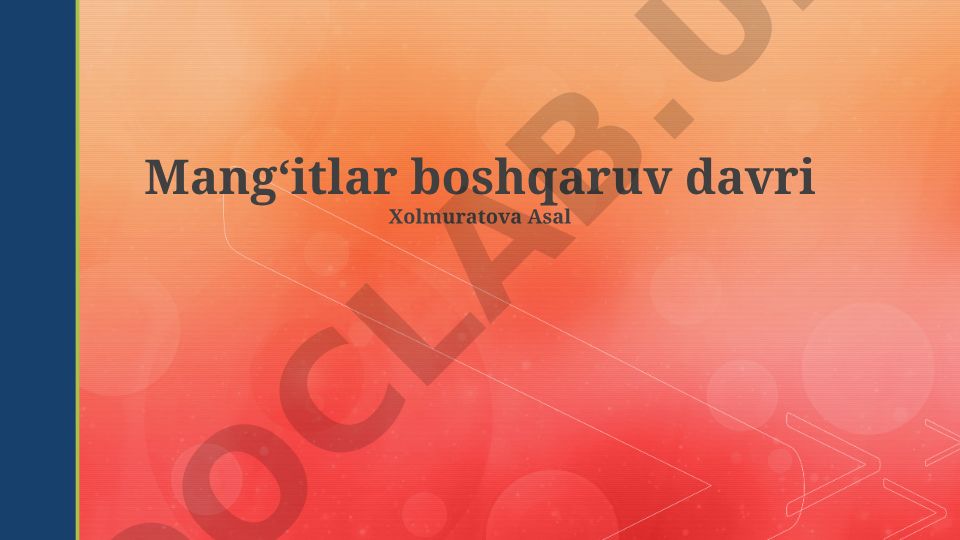 Mangʻitlar sulolasi: Buxoro amirligidagi hokimiyati va tarixiy ahamiyati