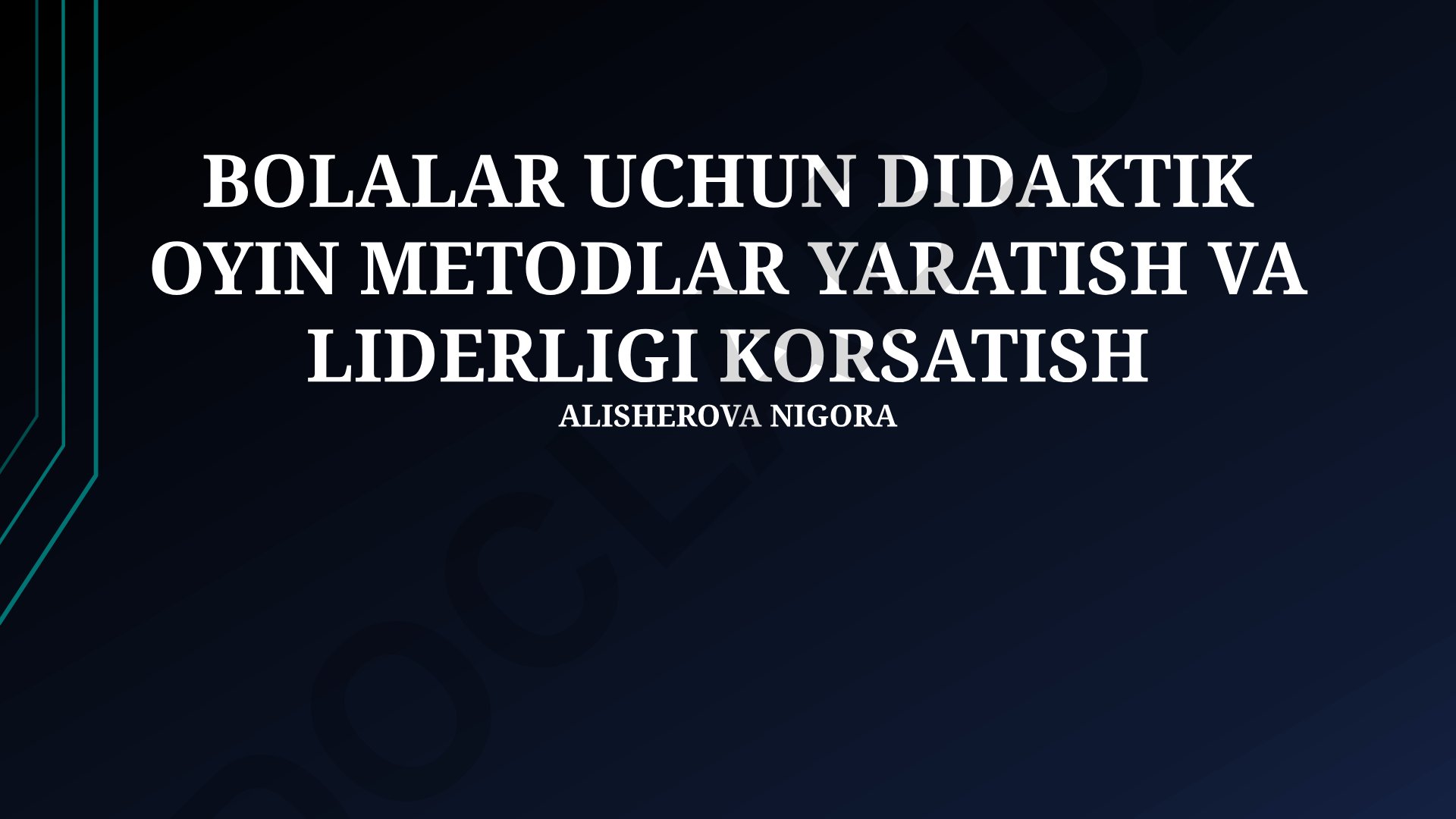Bolalar uchun didaktik o'yin metodlari yaratish va liderlik ko'rsatish