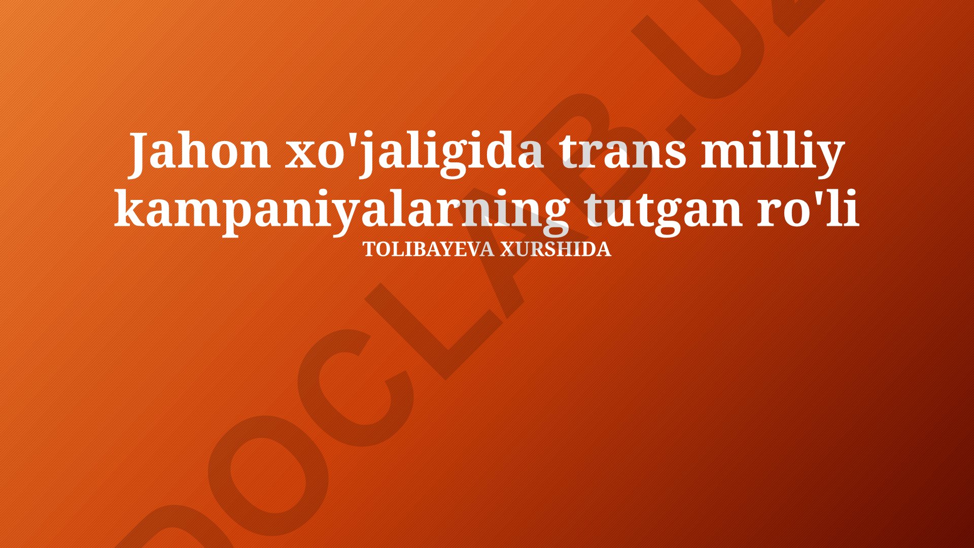 Transmilliy kompaniyalarning jahon xo'jaligidagi roli va ta'siri