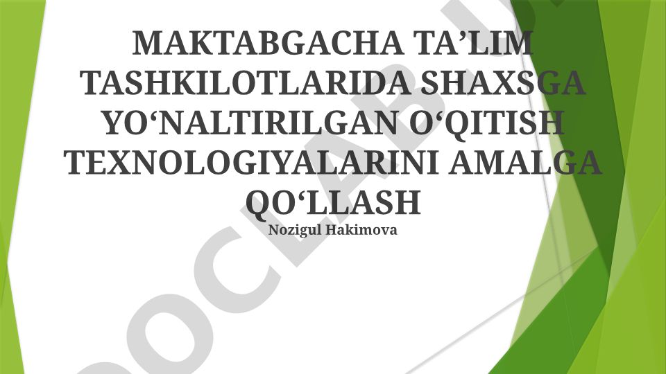 Maktabgacha taʼlim tashkilotlarida shaxsga yoʻnaltirilgan oʻqitish texnologiyalarini amalga qoʻllash