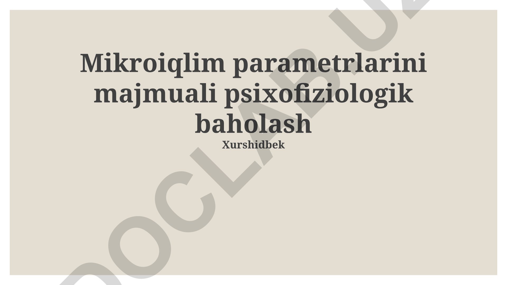 Mikroiqlim parametrlarini majmuali psixofiziologik baholash