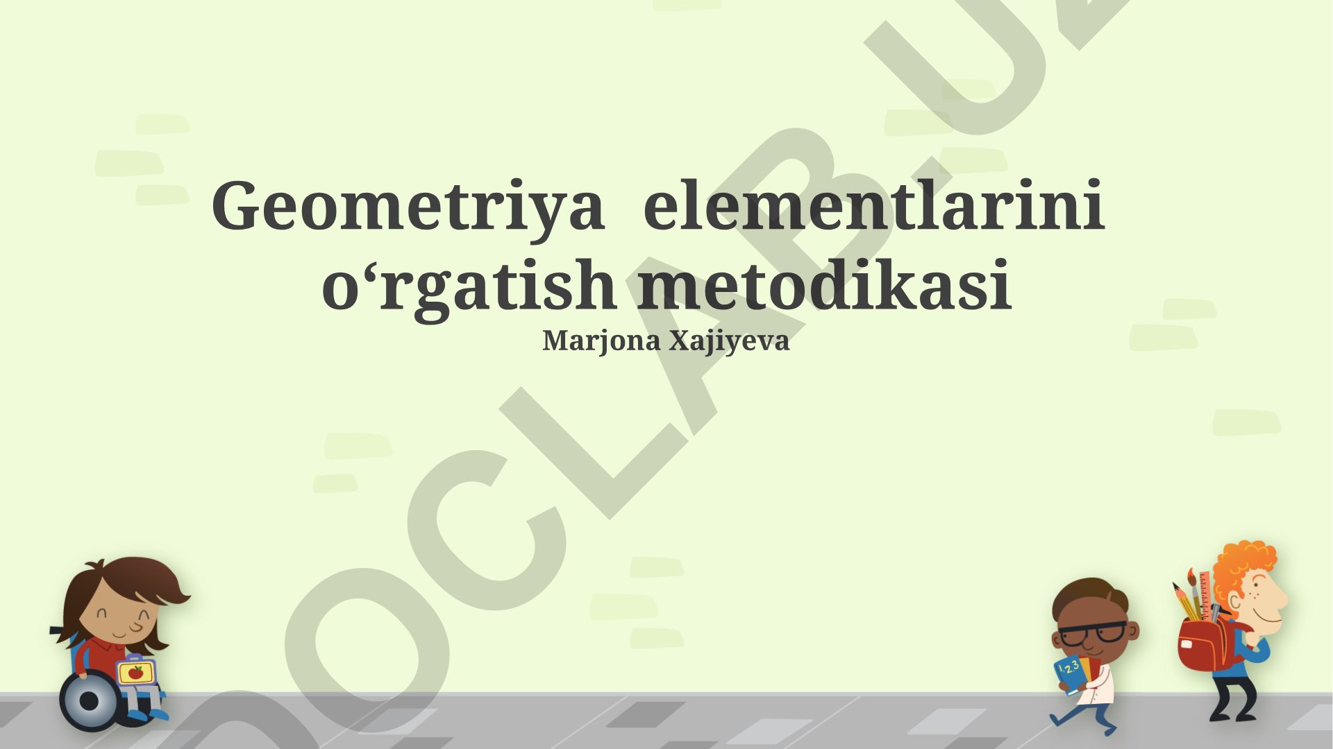 Geometriya elementlarini o'rgatish metodikasi