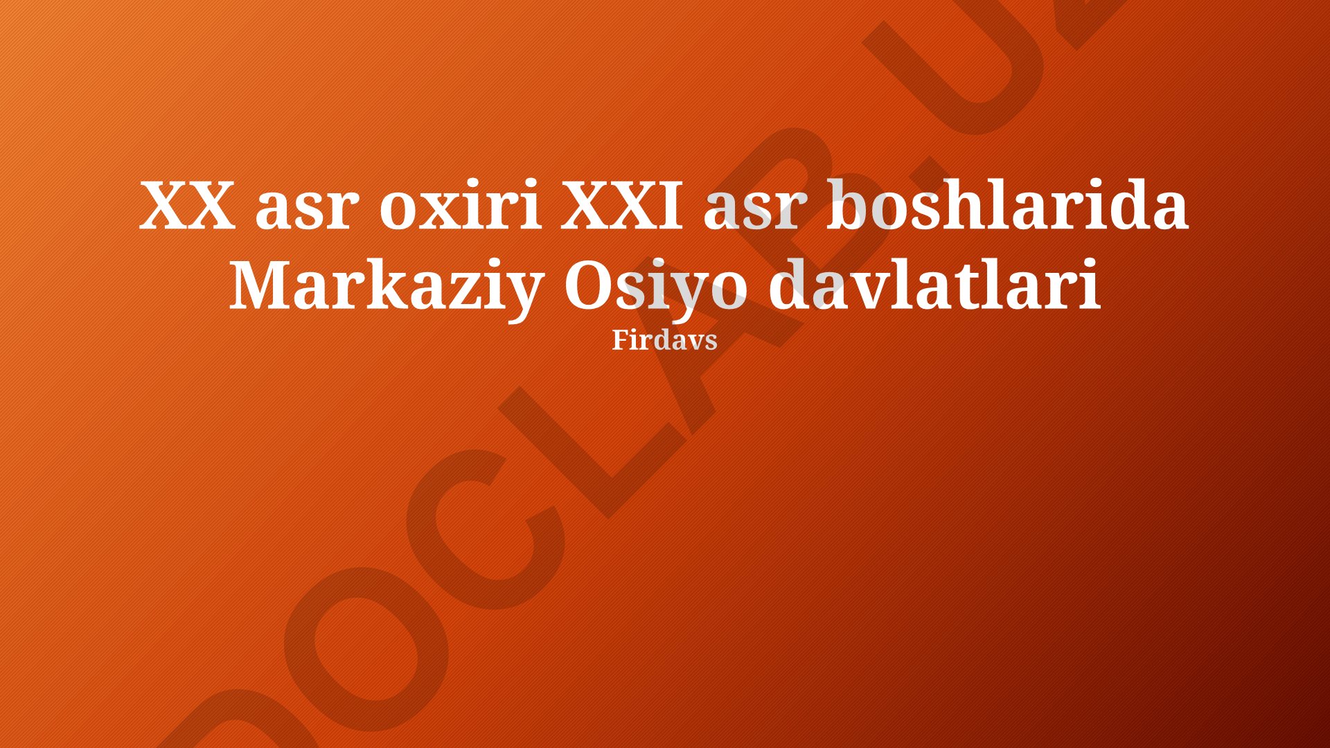 XX asr oxiri XXI asr boshlarida Markaziy Osiyo davlatlari
