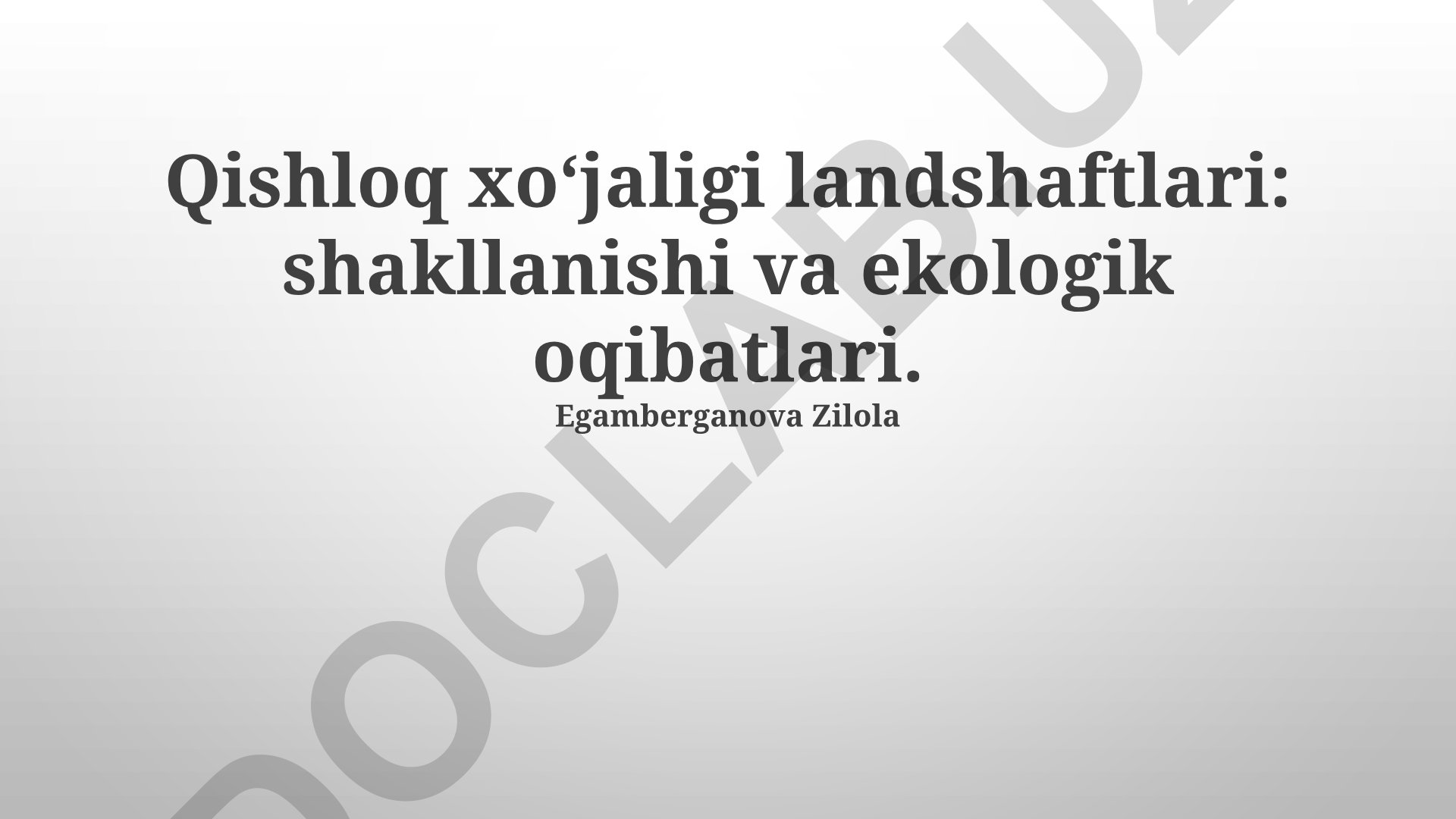 Qishloq xoʻjaligi landshaftlari: shakllanishi va ekologik oqibatlari