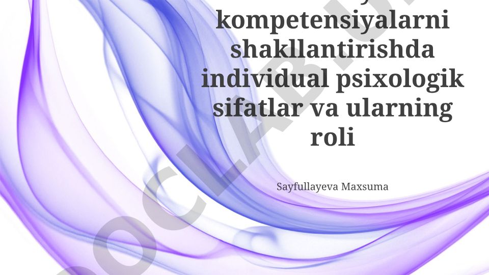 Kasbiy kompetensiyalarni shakllantirishda shaxsiy psixologik xususiyatlar