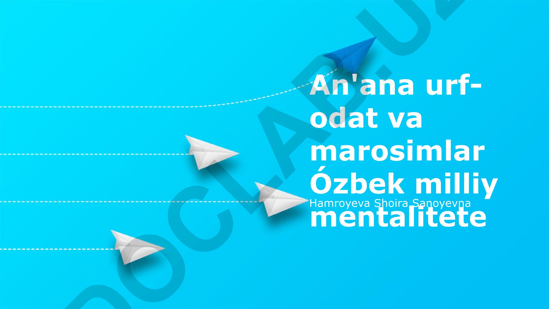 O'zbek milliy mentalitetining an'analari, urf-odatlari va marosimlari