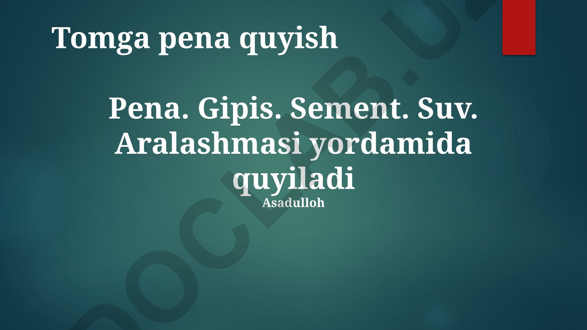 Tomga pena quyish texnologiyasi va jarayonlari
