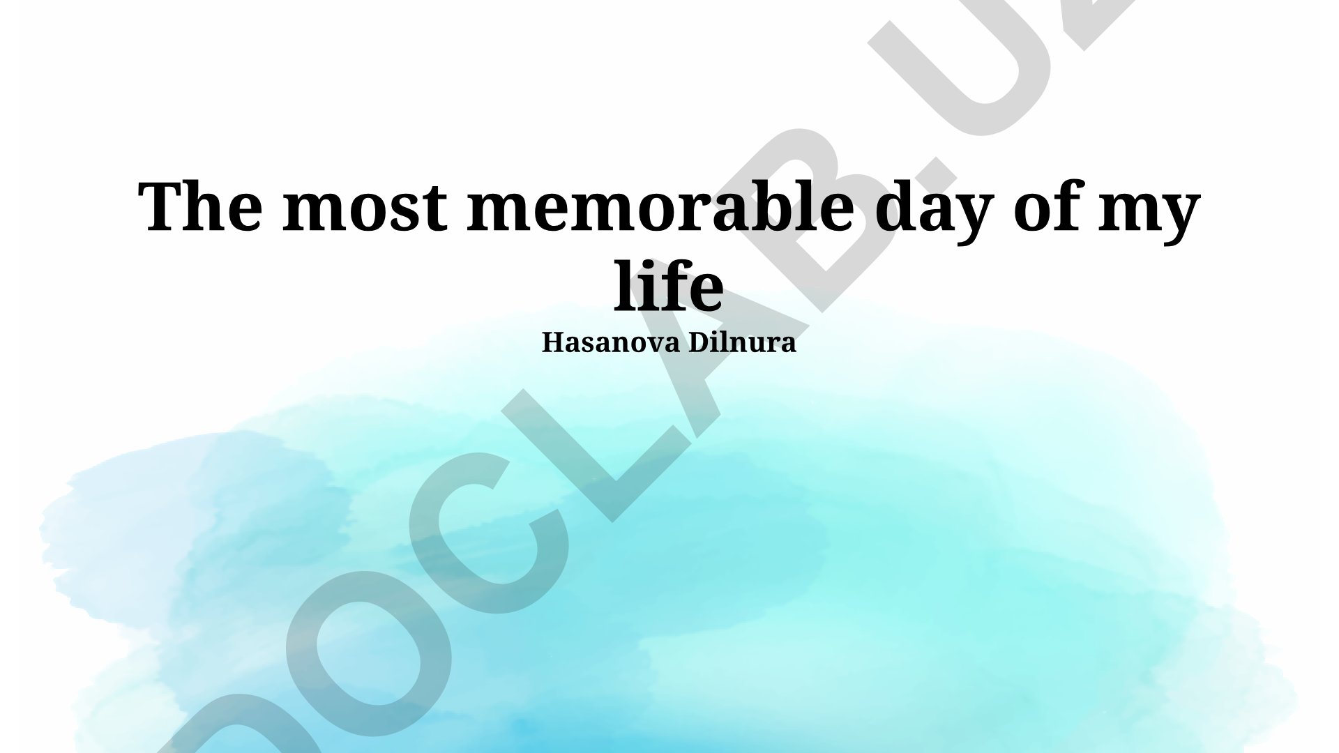 The most memorable day of my life