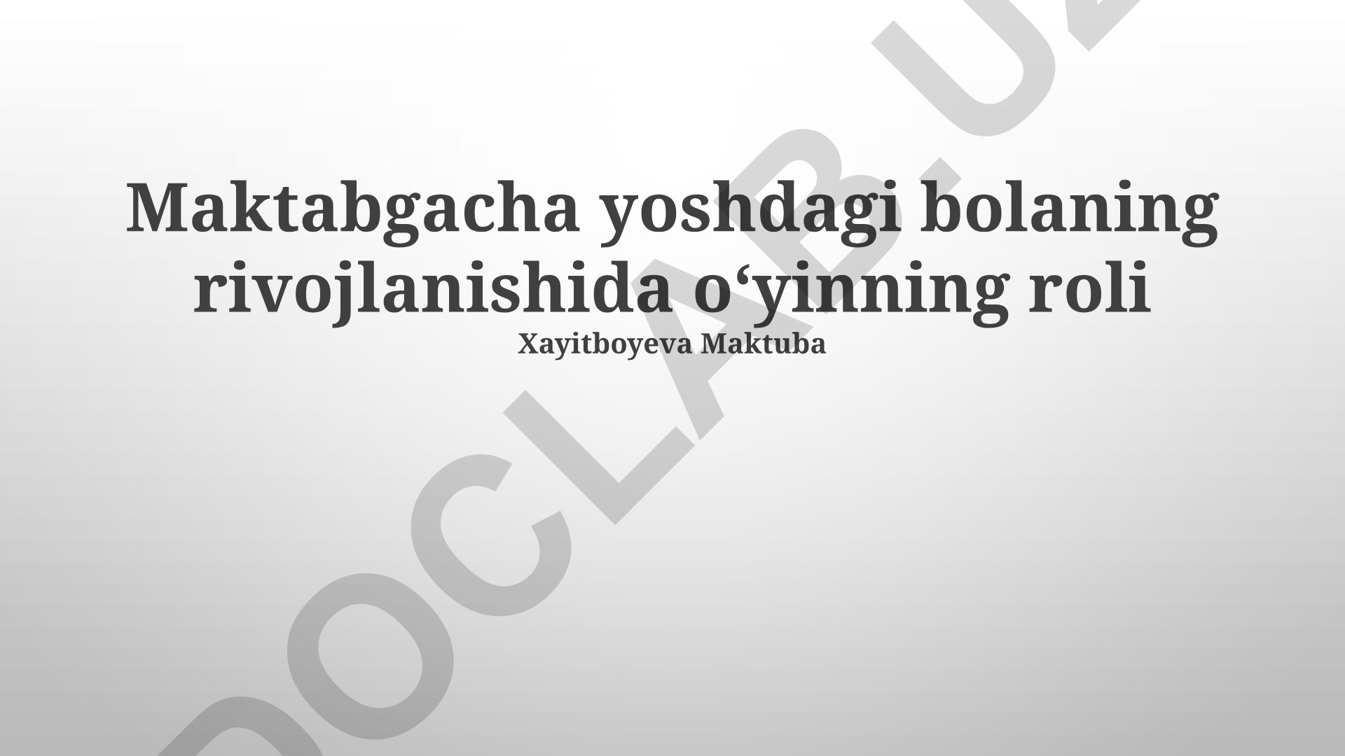 Maktabgacha yoshdagi bolaning rivojlanishida oʻyinning roli