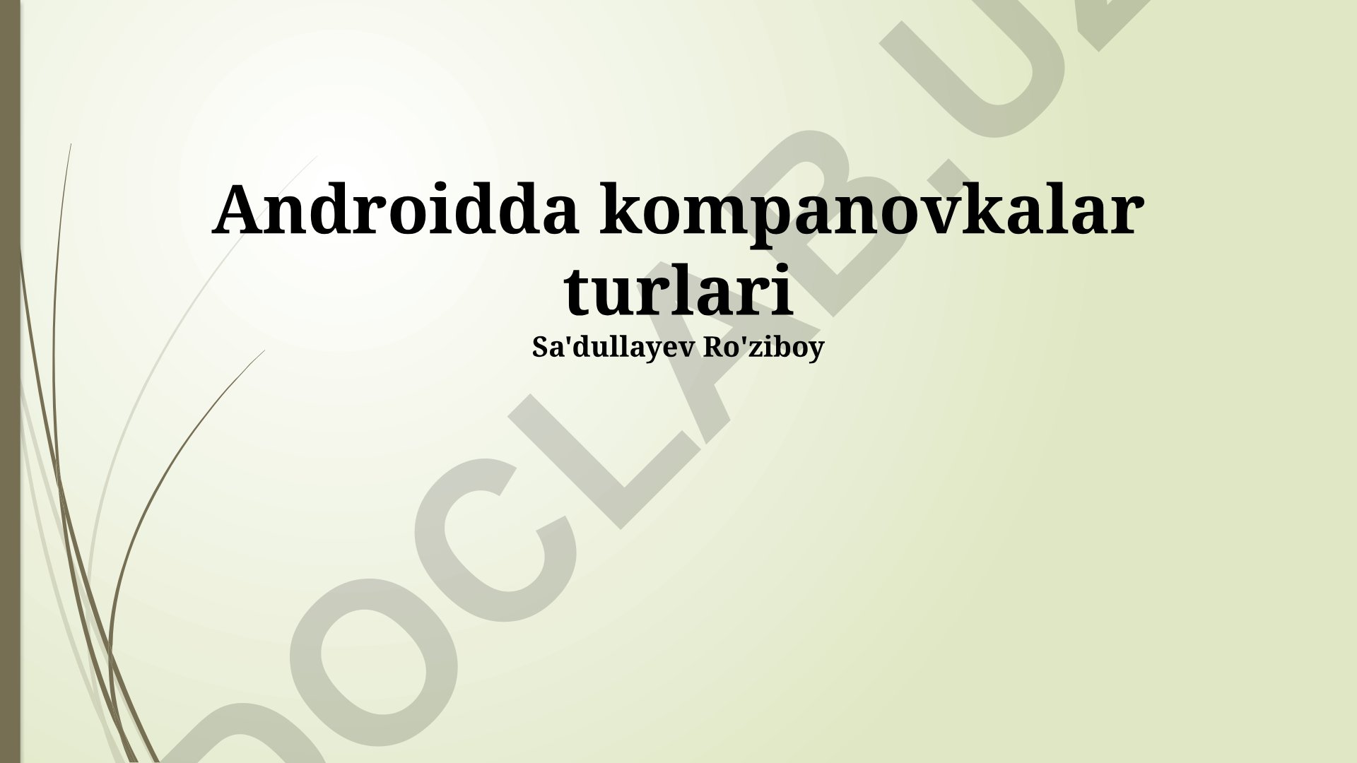 Android ilovalarida layout turlari va ularning qo'llanilishi