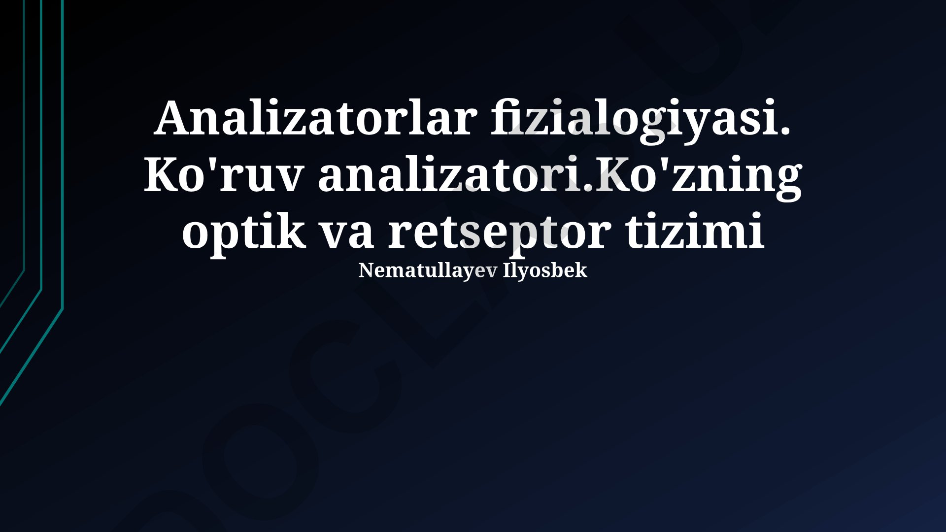 Analizatorlar fiziologiyasi. Ko'ruv analizatori. Ko'zning optik va retseptor tizimi