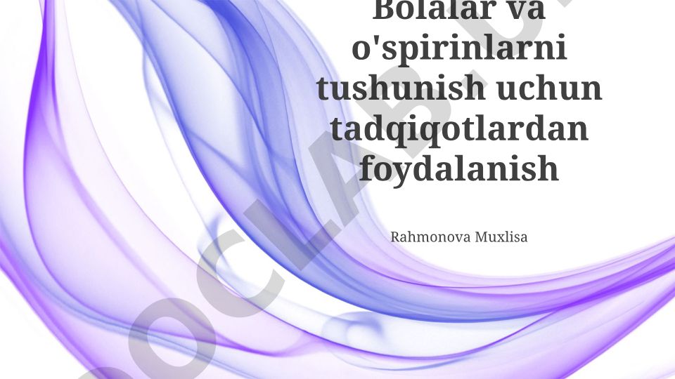 Bolalar va o'spirinlarni tushunishda tadqiqot usullaridan foydalanish