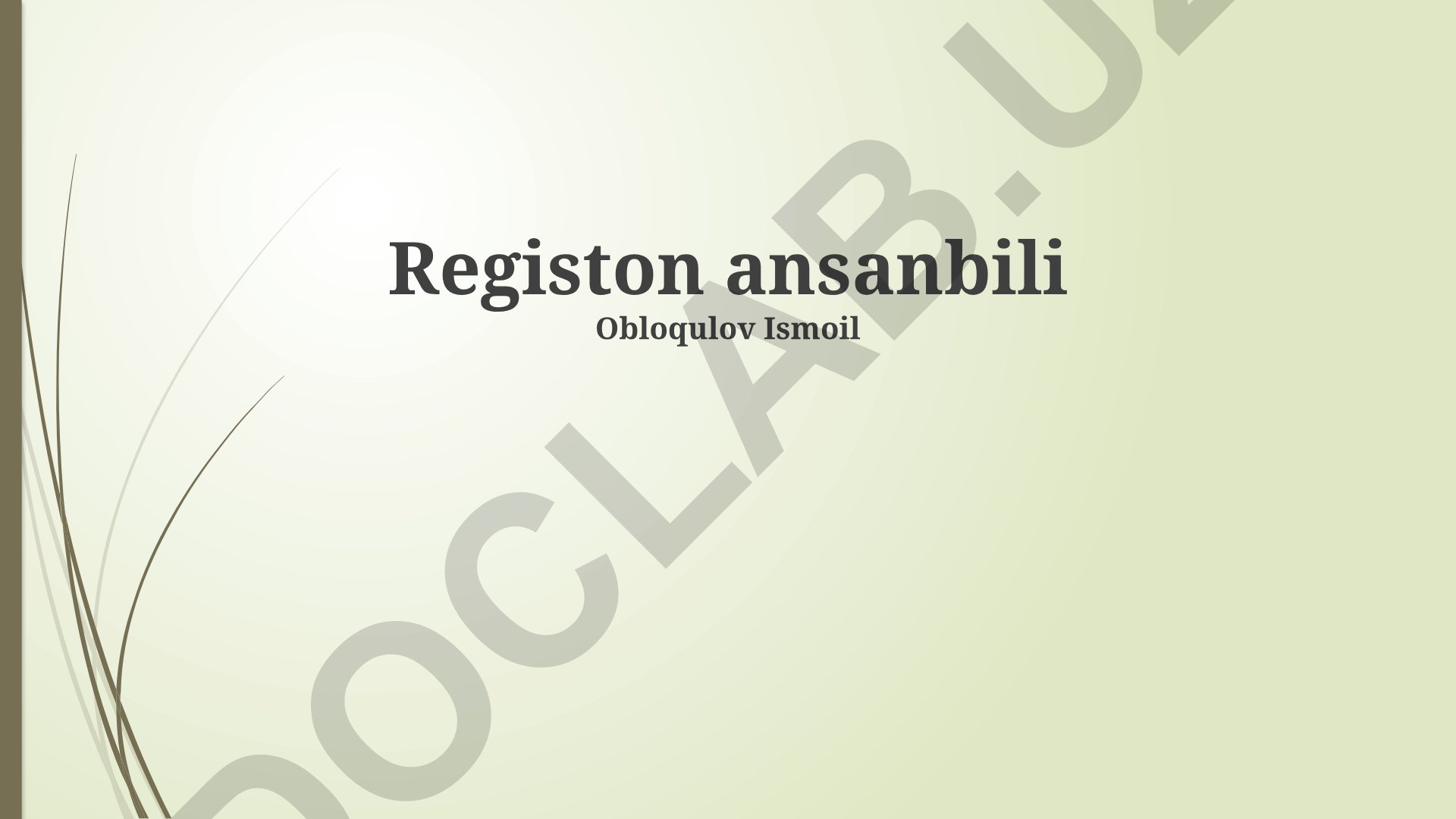 Registon ansambli tarixi va me'moriy yodgorliklari