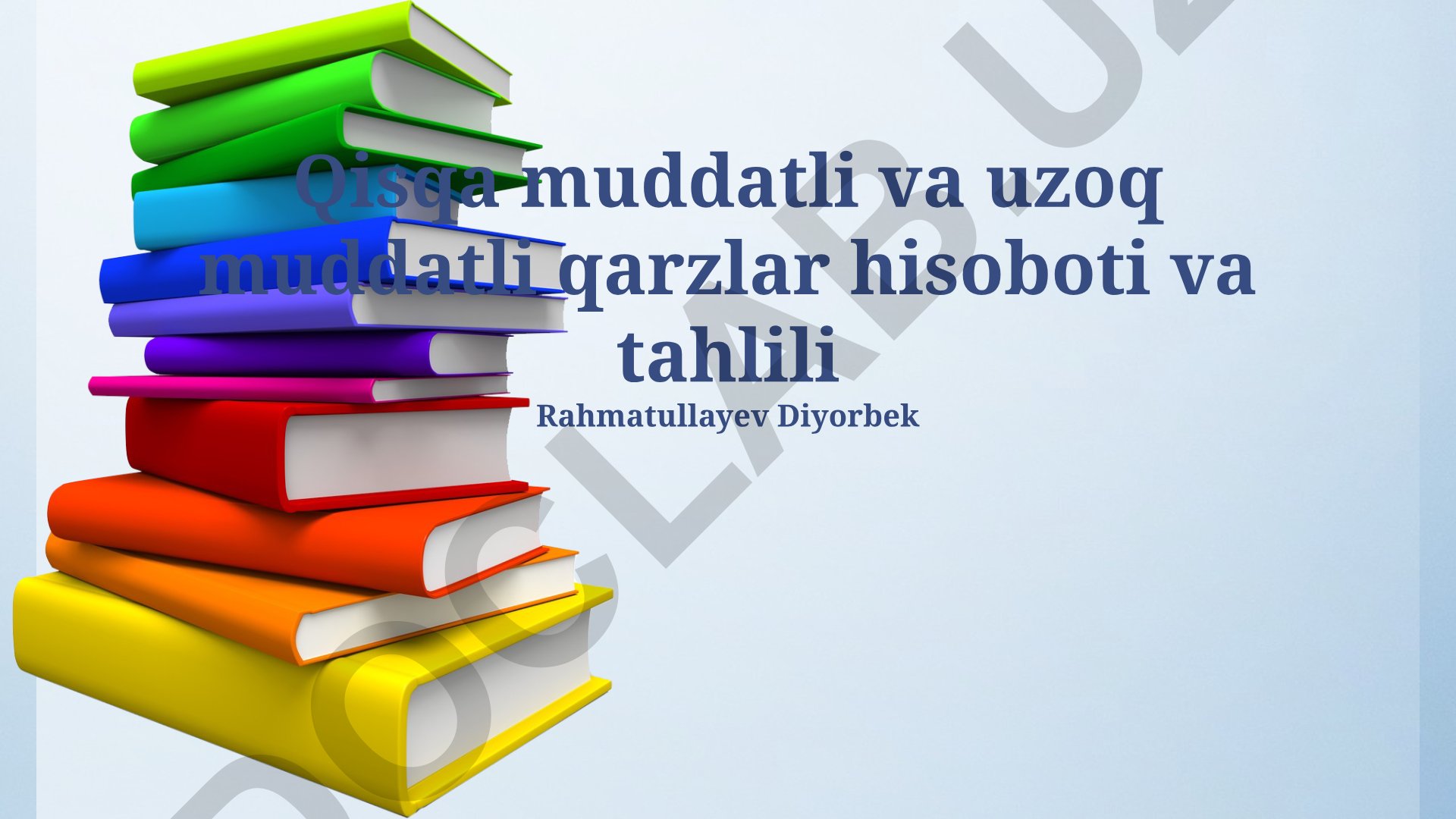 Qisqa muddatli va uzoq muddatli qarzlar hisoboti va tahlili