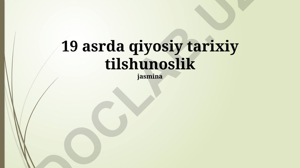 19 asrda qiyosiy tarixiy tilshunoslik