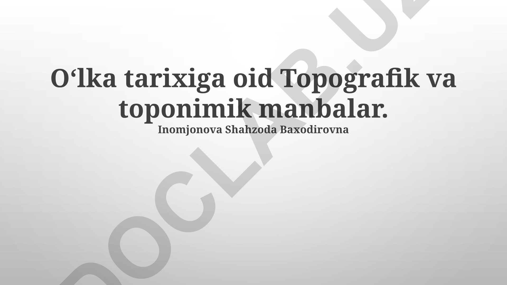 Oʻlka tarixiga oid topografik va toponimik manbalar