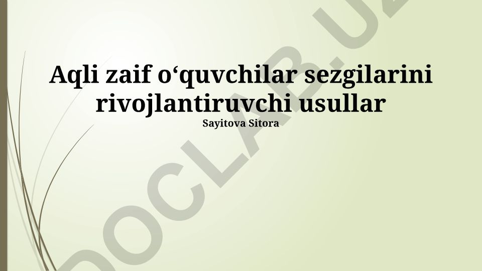 Aqli zaif oʻquvchilarda sezgilarini rivojlantirish usullari