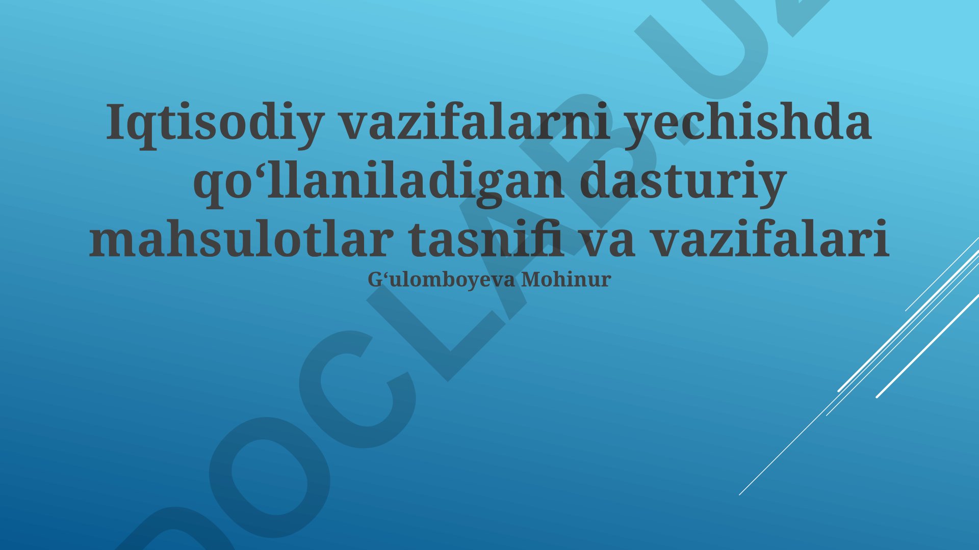 Iqtisodiy vazifalarni yechishda qoʻllaniladigan dasturiy mahsulotlar tasnifi va vazifalari