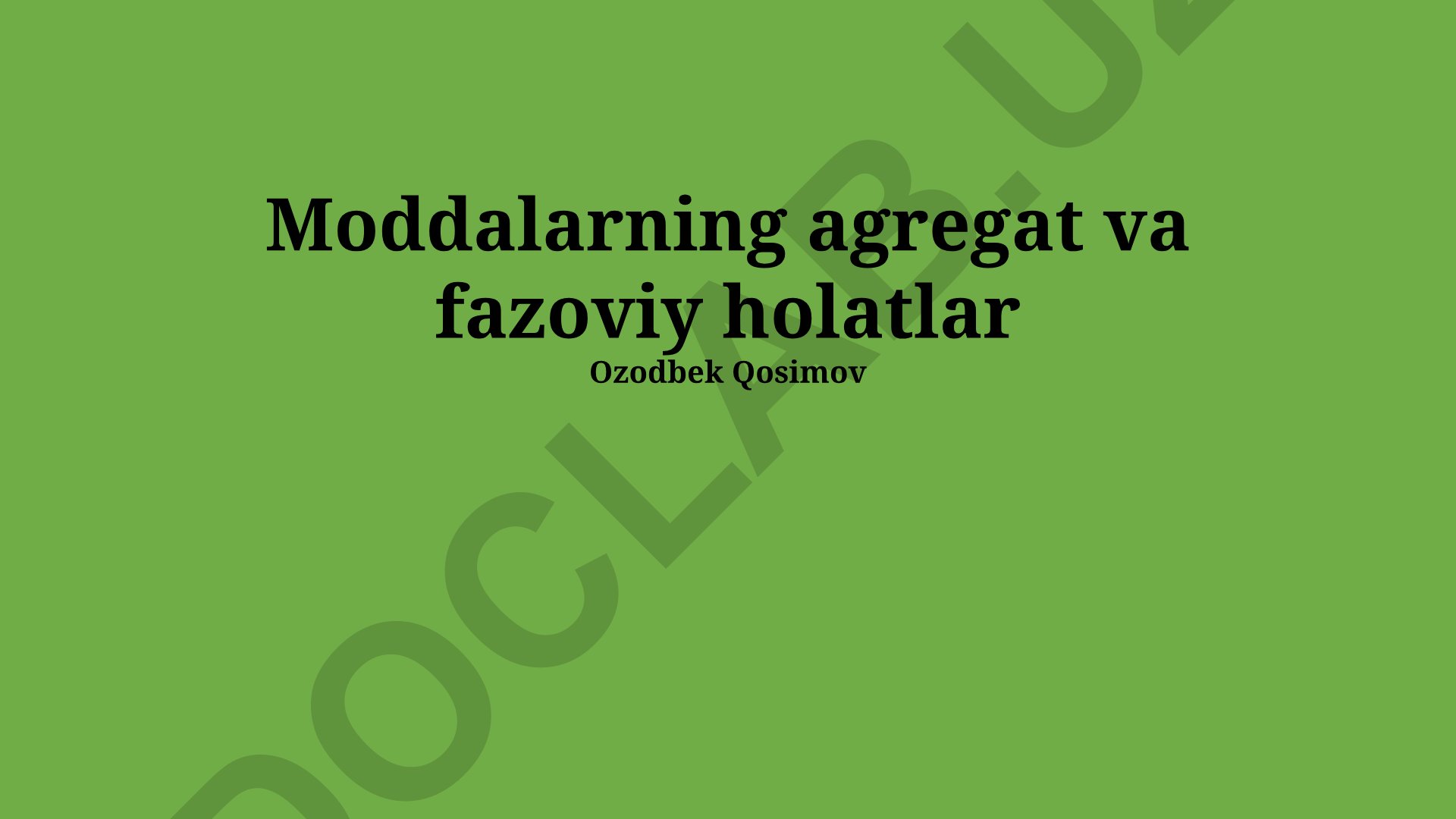 Moddalarning agregat va fazoviy holatlari