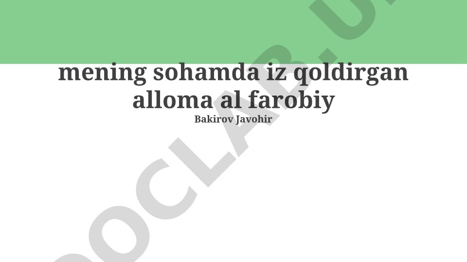 Al-Farobiyning hayoti, falsafiy qarashlari va merosi