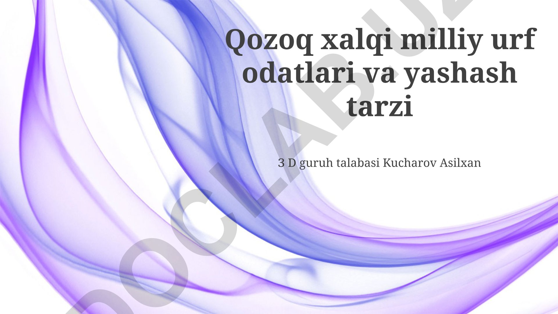Qozoq xalqi milliy urf-odatlari va yashash tarzi