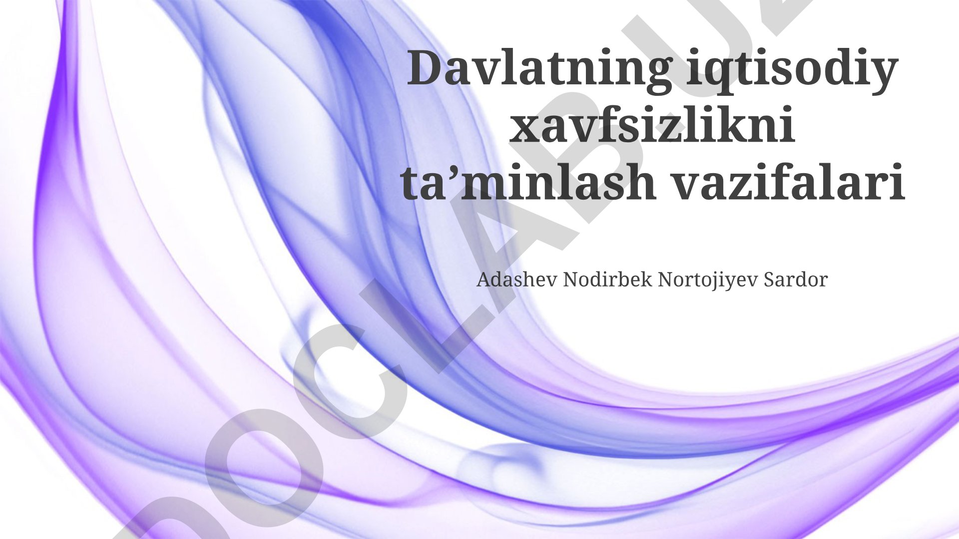 Davlatning iqtisodiy xavfsizlikni taʼminlash vazifalari
