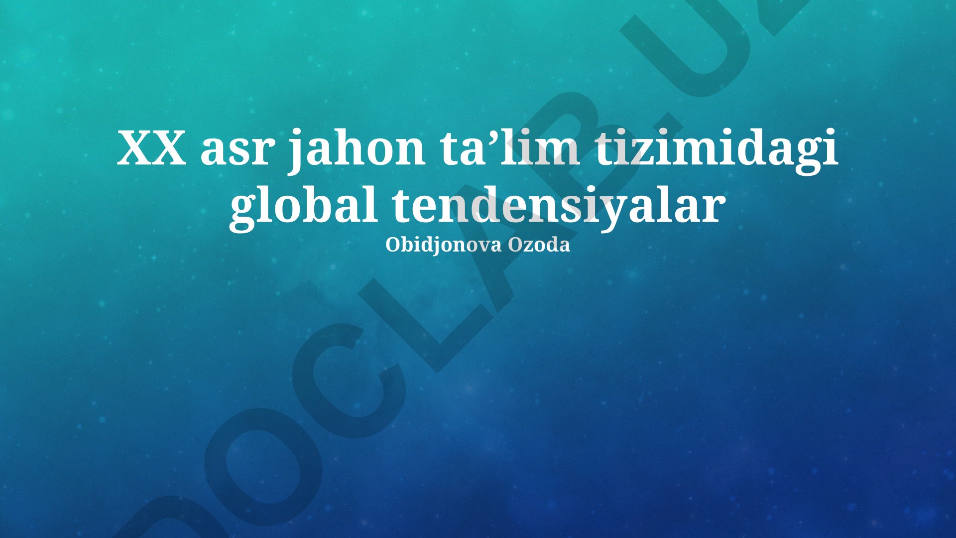 XX asr jahon taʼlim tizimidagi global tendensiyalar