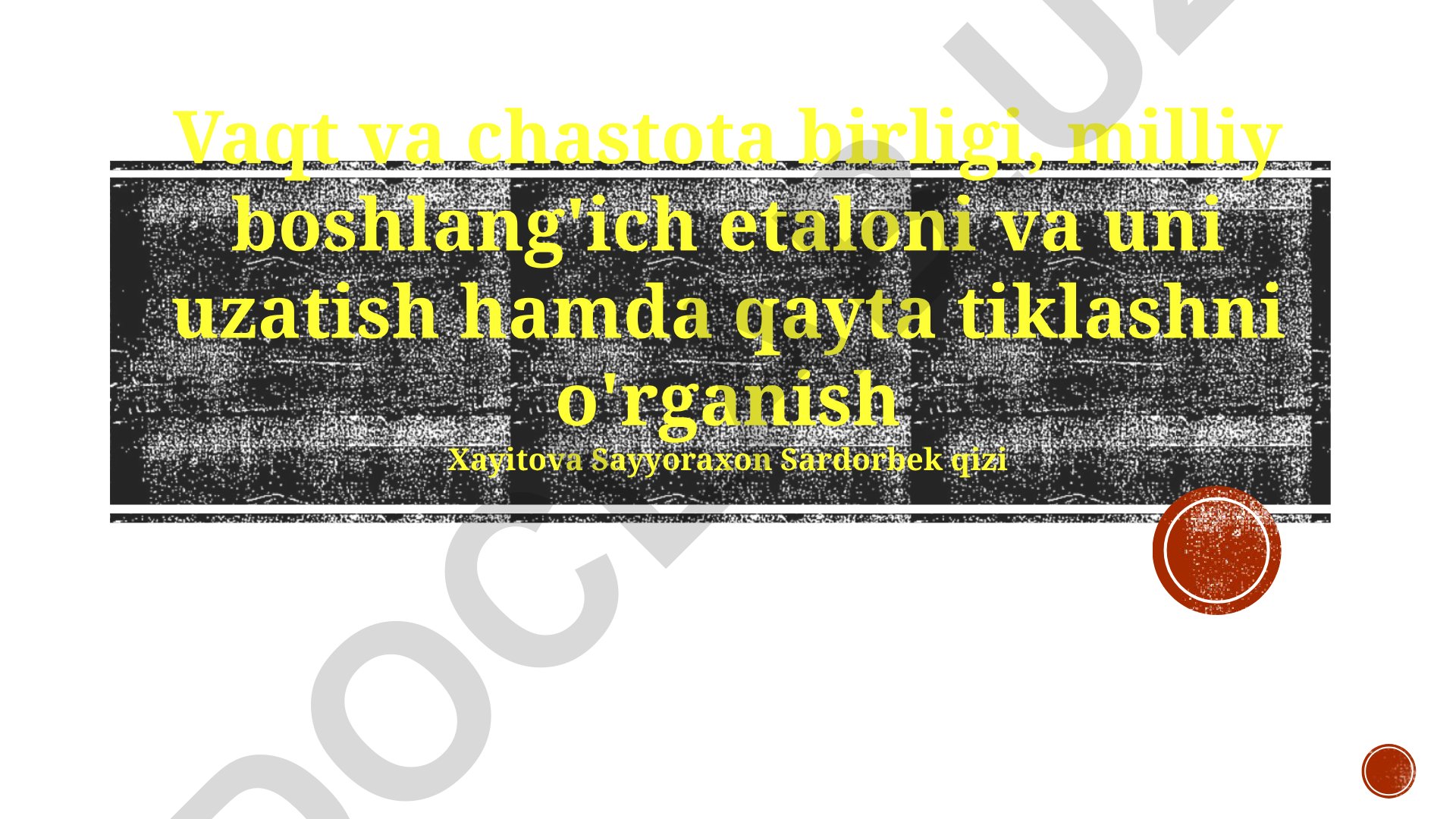 Vaqt va chastota birligi, milliy boshlang'ich etaloni va uni uzatish hamda qayta tiklashni o'rganish