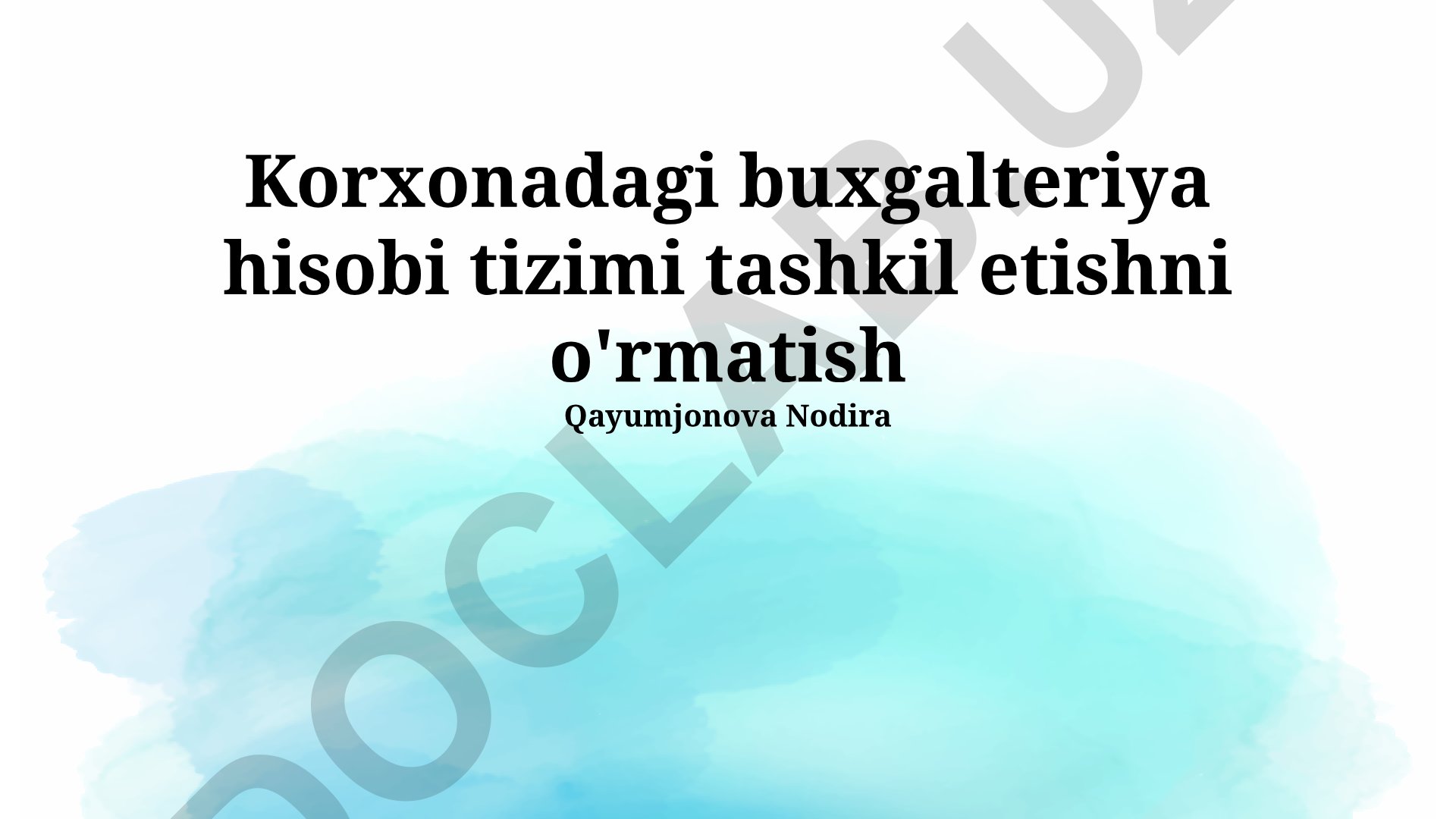Korxonadagi buxgalteriya hisobi tizimini tashkil etish