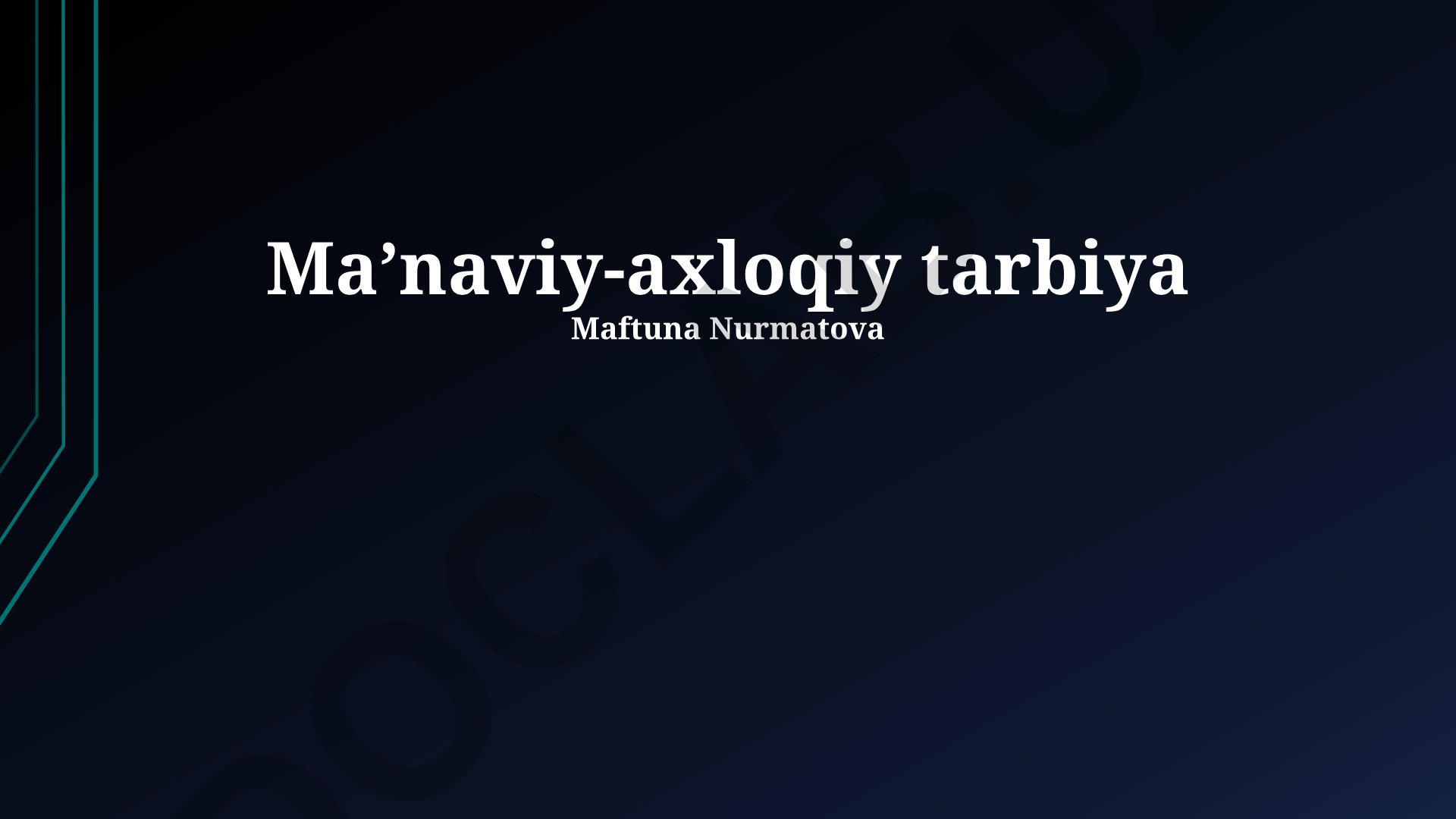 Maʼnaviy-axloqiy tarbiya va etika ta'limi