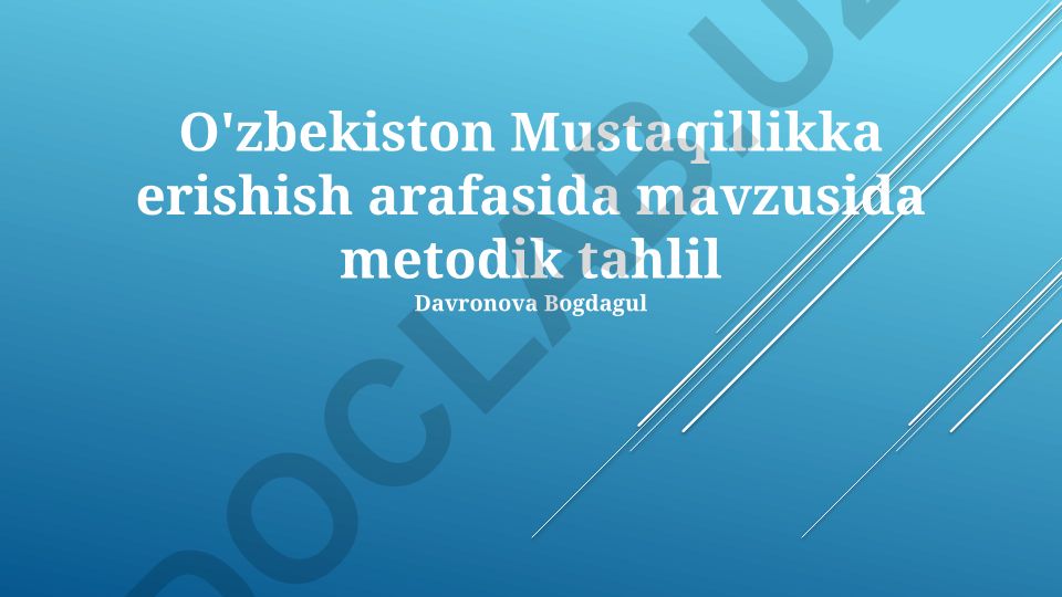O'zbekiston Mustaqillikka erishish arafasida metodik tahlil