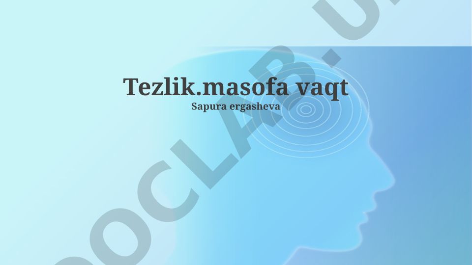 Tezlik, masofa va vaqt o'rtasidagi bog'liqlik