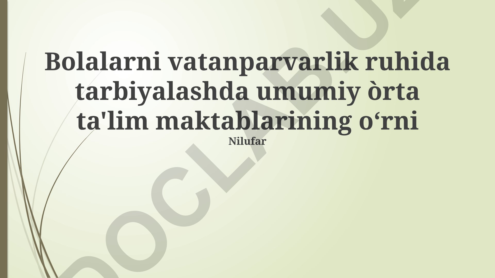 Bolalarni vatanparvarlik ruhida tarbiyalashda umumiy oʻrta ta'lim maktablarining oʻrni