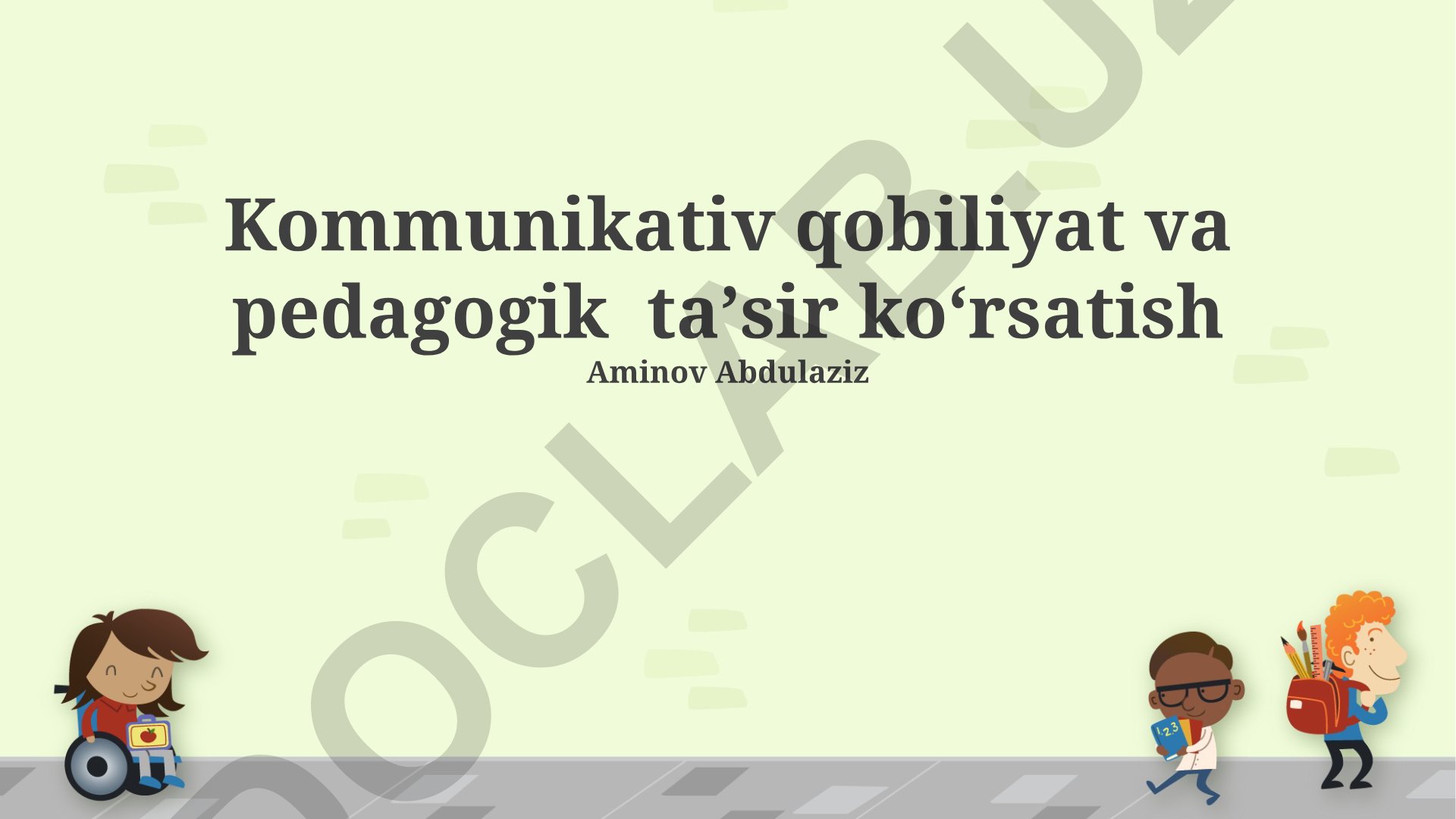 Kommunikativ qobiliyat va pedagogik ta'sir ko'rsatish