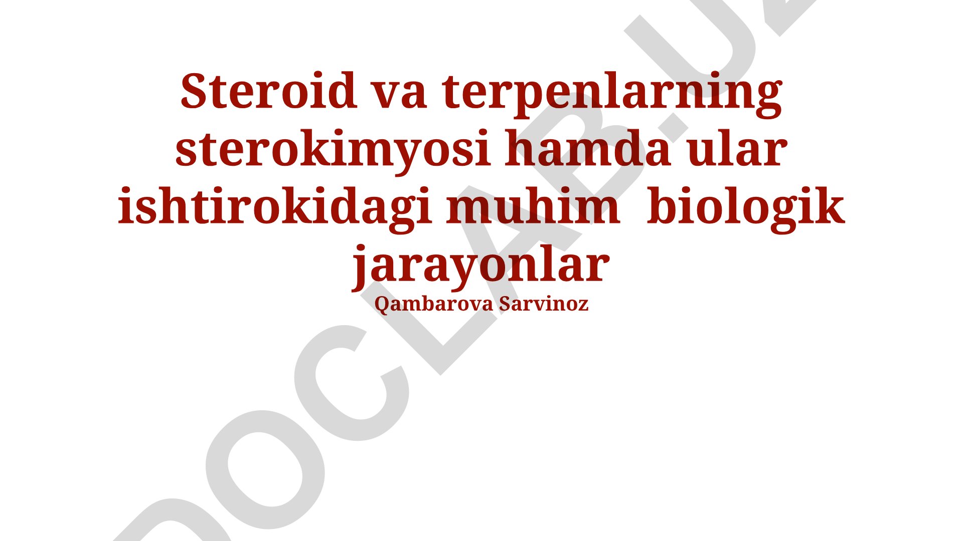 Steroid va terpenlarning sterokimyosi hamda biologik jarayonlardagi roli