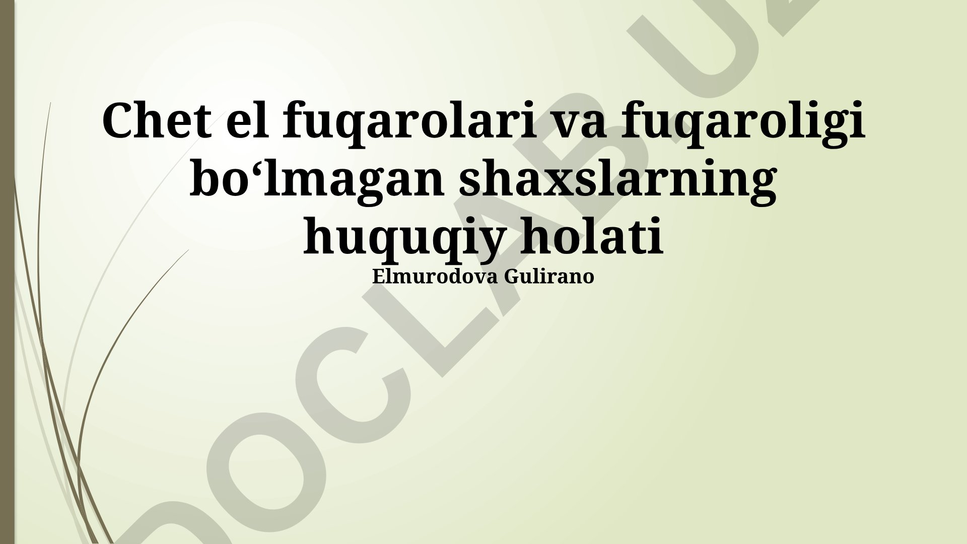Chet el fuqarolari va fuqaroligi boʻlmagan shaxslarning huquqiy holati