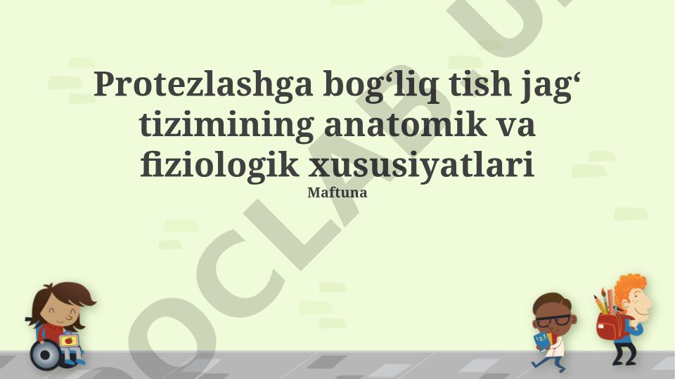 Protezlashga bogʻliq tish jagʻ tizimining anatomik va fiziologik xususiyatlari