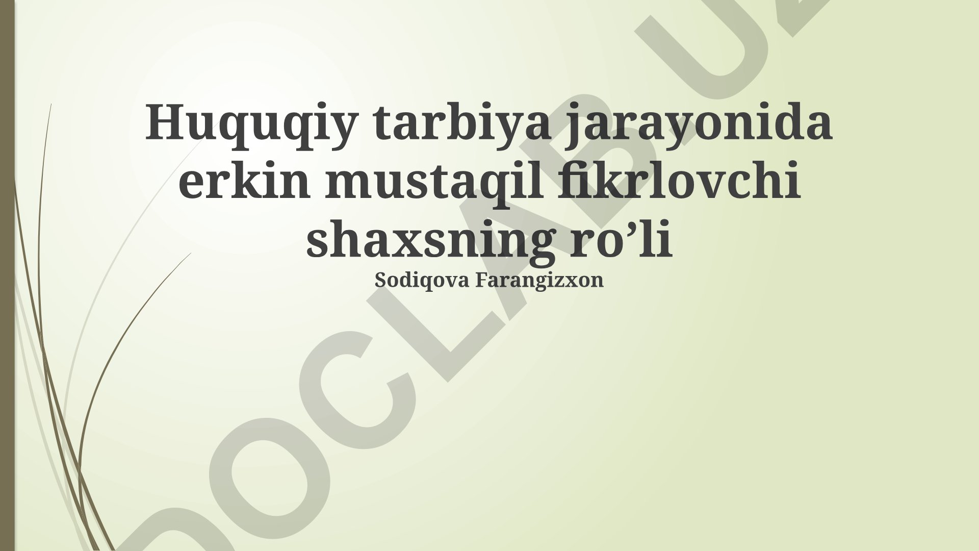 Huquqiy tarbiyada mustaqil fikrlashning ahamiyati va shakllanishi