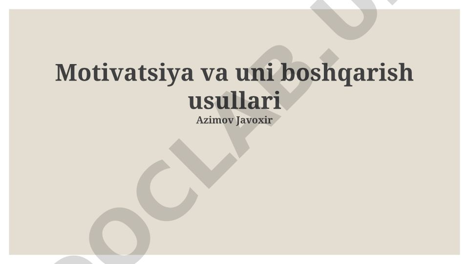 Motivatsiya va uni boshqarish usullari