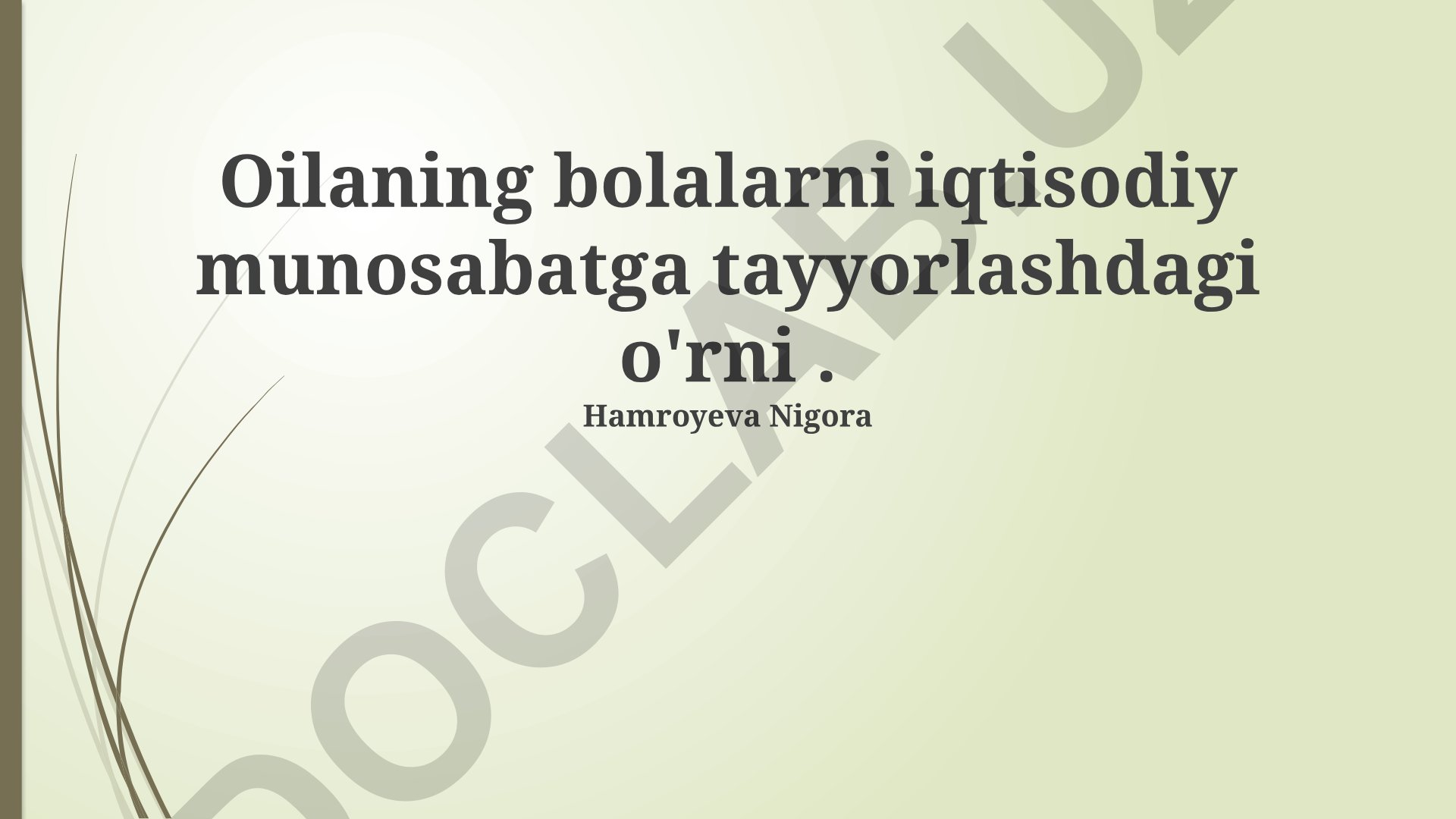 Oilaning bolalarni iqtisodiy munosabatga tayyorlashdagi o'rni