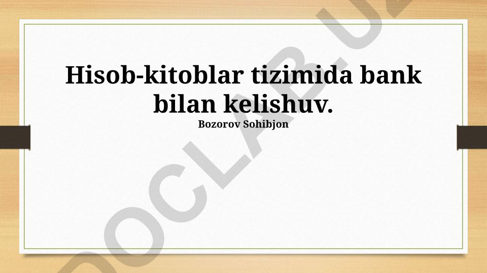 Bank bilan hisob-kitoblar tizimi va shartnomalar