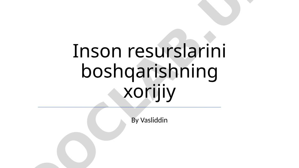 Inson resurslarini boshqarishning samaradorligi va zamonaviy yondashuvlar